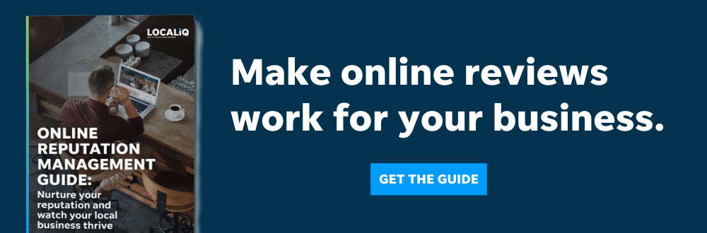 Now that you know how much online reviews matter, take the next step to take control of your online reputation with this guide from LOCALiQ.