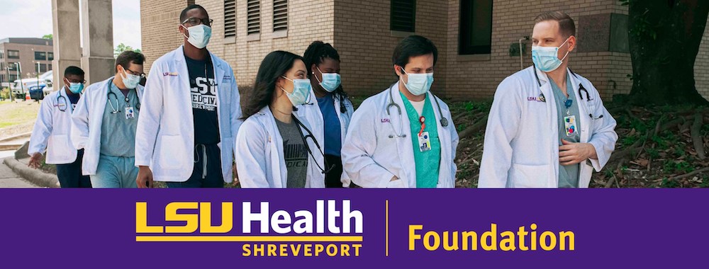 LSU Health Shreveport is dedicated to inspiring donors to invest in LSU Health Shreveport and steward contributions toward its support.