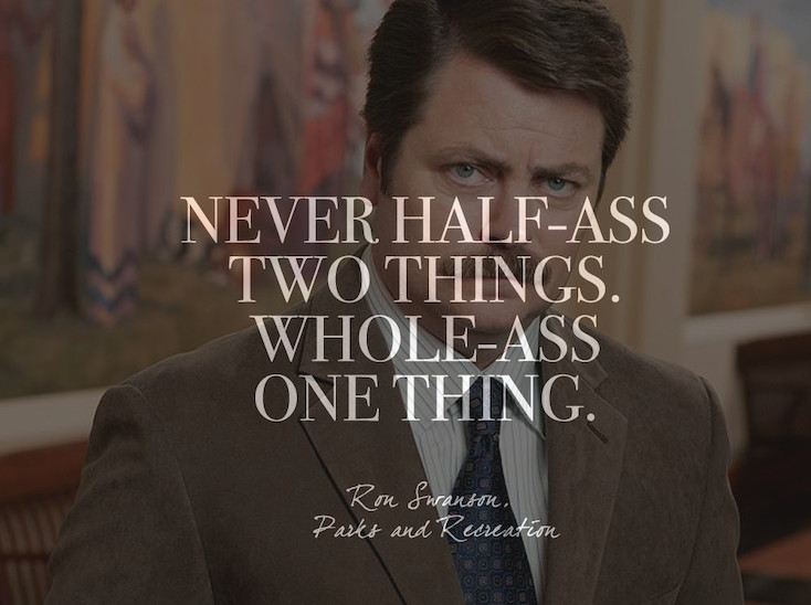 overwhelmed business owner tips - ron swanson quote