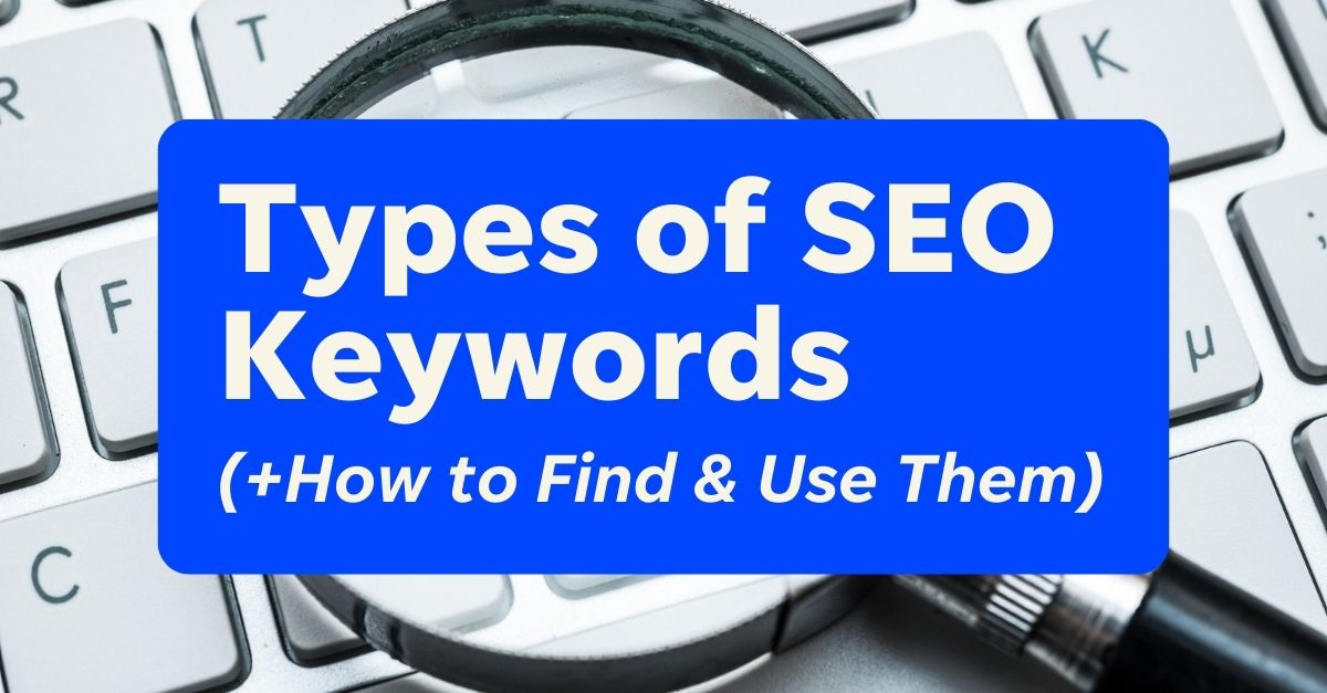 16 Types of SEO Keywords (+How to Find & Use Them) | LocaliQ