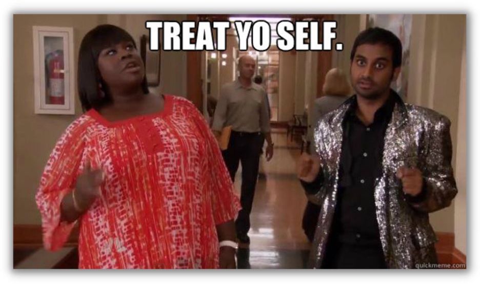 treat yo self meme from parks and rec