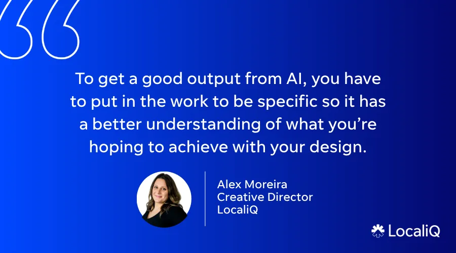 ai design tip quote from localiq creative director alex moreira